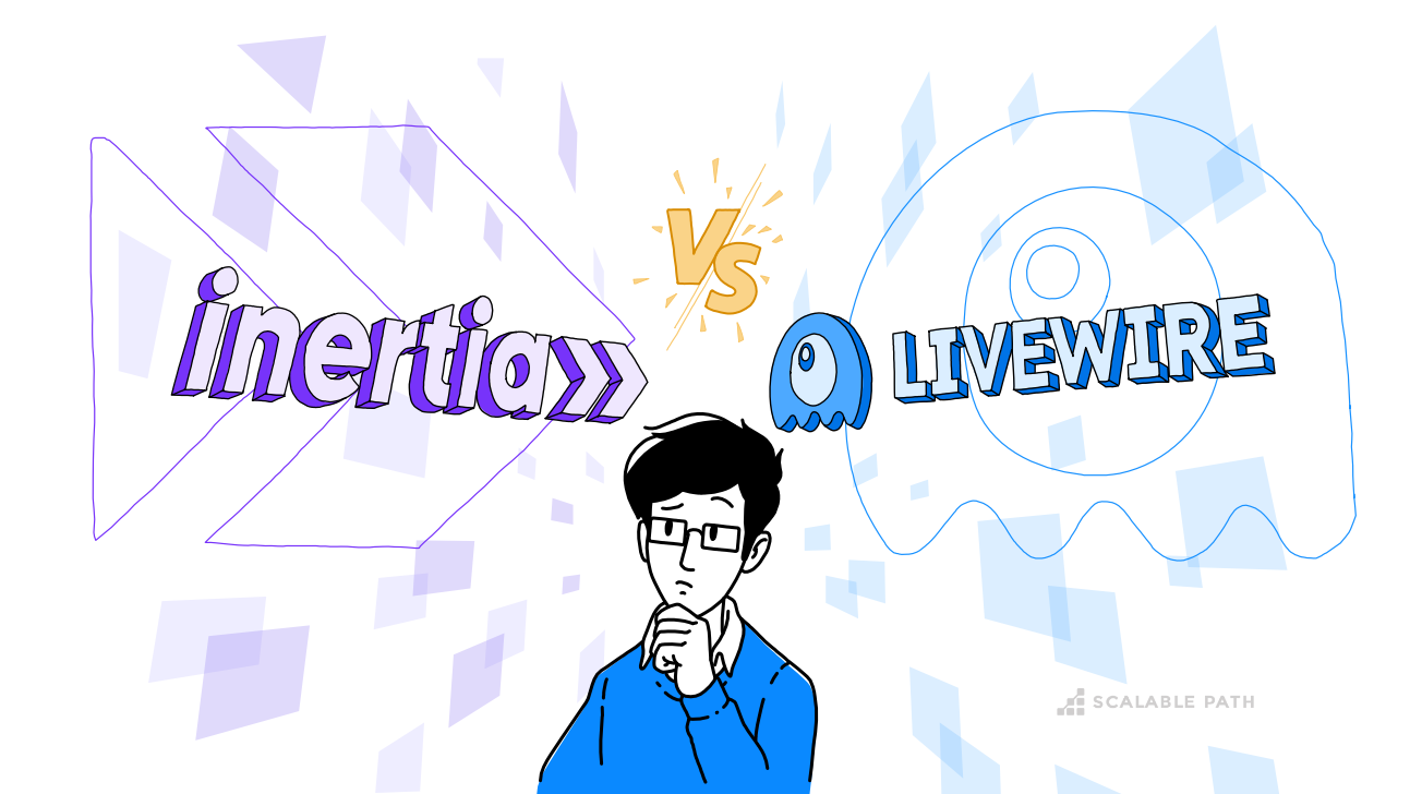 Laravel Livewire vs Inertia: Which to Choose in 2025