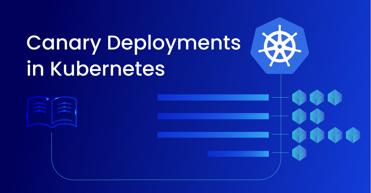How to Set Up Canary Deployments with Kubernetes