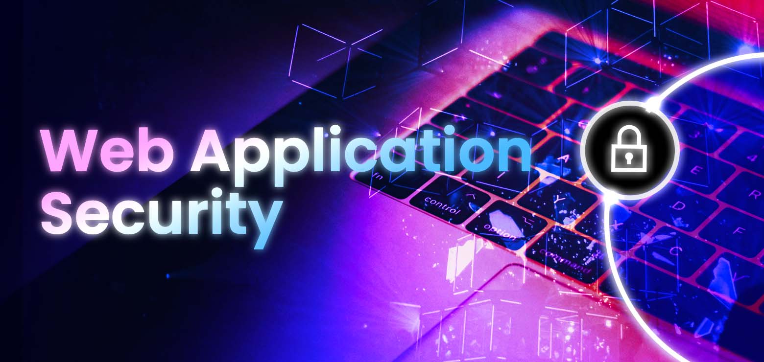 Best Practices for Secure Web Application Development